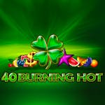 40 Burning Hot: Informații și Detalii