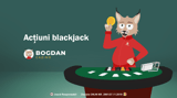 Actiuni Blackjack la masa de joc
