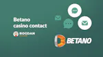 Betano casino contact: Cum contactezi echipa de suport a cazinoului?