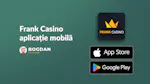 Frank casino aplicatie: Cum folosești Frank casino app?