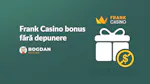 Frank casino bonus fără depunere: Ghidul suprem despre Frank casino bonus