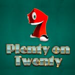 Plenty on Twenty: Informații și detalii