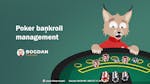 Cum să aplici eficient poker bankroll management?