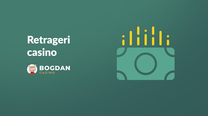 Retrageri casino &#8211; Cum scoți câștigurile din cont?