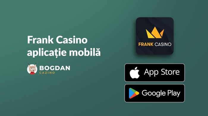 Frank casino aplicatie – Cum folosești Frank casino app?