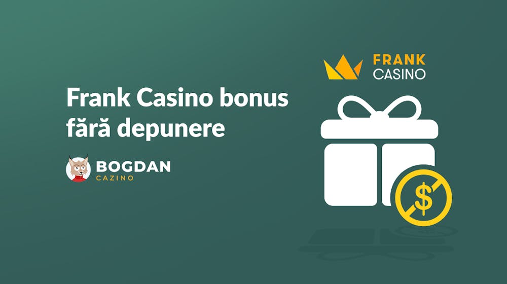 Frank casino bonus fără depunere: Ghidul suprem despre Frank casino bonus