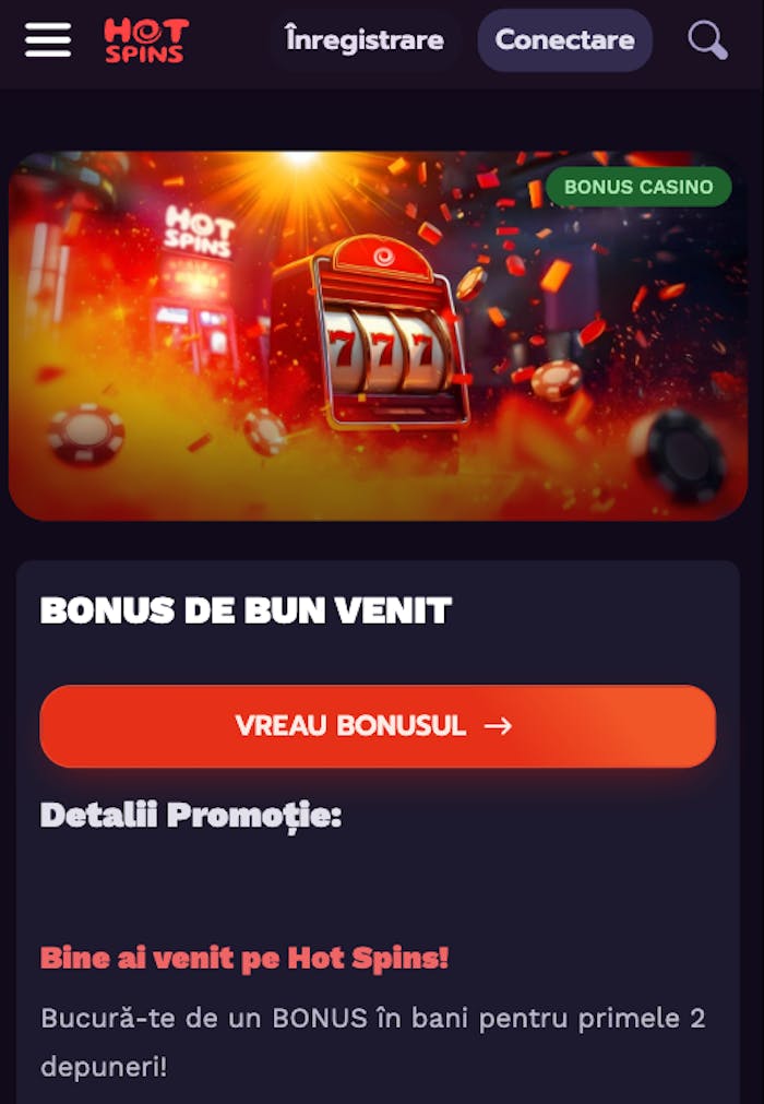 La HotSpins ai parte de un bonus de bun venit la înregistrarea unui cont nou. 