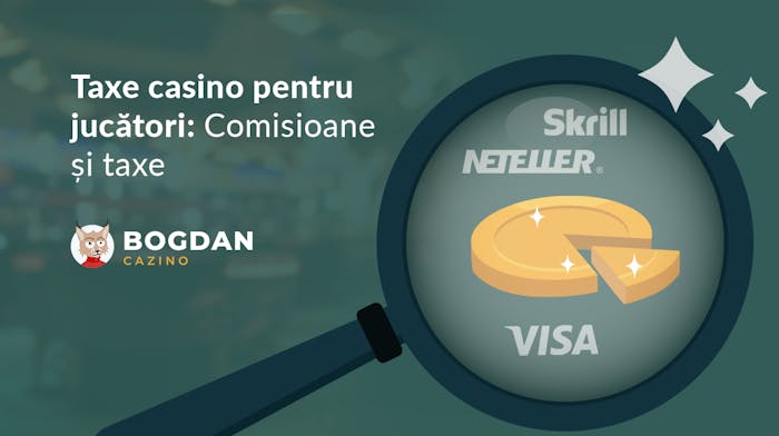 Taxe casino pentru jucători &#8211; Tipuri de comisioane și ce merită evitat