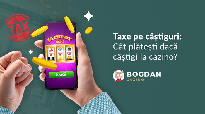 Taxe pe câștiguri – Cât plătești dacă câștigi la cazino?