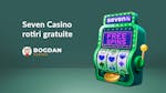 Seven casino rotiri gratuite: Tipuri, T&#038;C, Rulaje