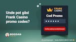 Cod promo Frank casino pentru bonus &#8211; Ofertele de azi