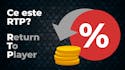 RTP (Rată de plată): Ce e și ce efect are la casino?
