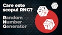 Generator automat de numere (RNG): Ce e RNG și cum afectează rezultatele jocurilor?